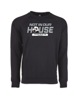 Fairfield HS Girls Soccer Not In Our House - Crewneck Sweatshirt