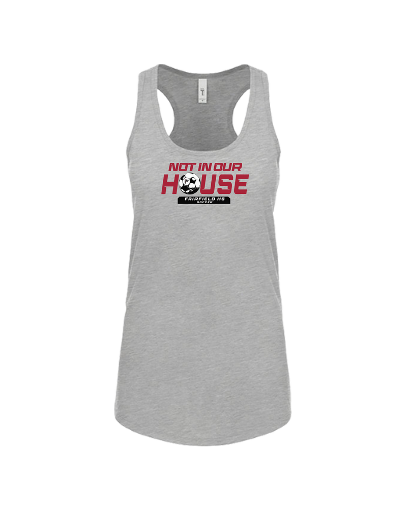 Fairfield HS Girls Soccer Not In Our House - Women’s Tank Top