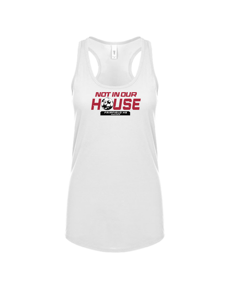 Fairfield HS Girls Soccer Not In Our House - Women’s Tank Top