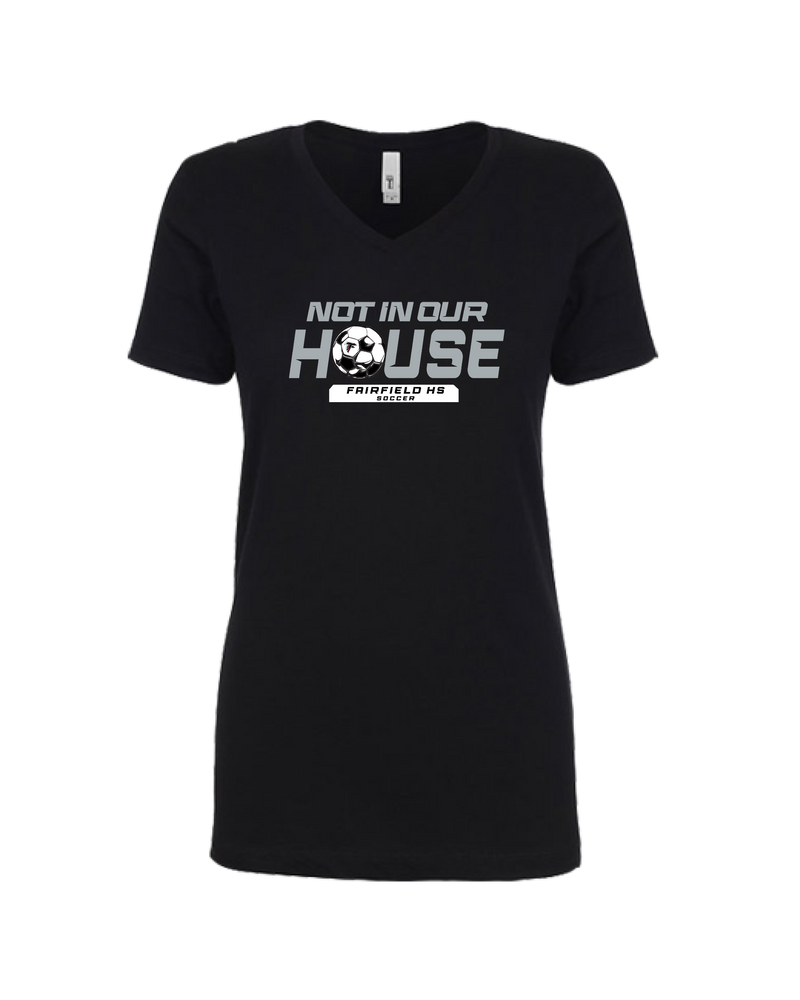 Fairfield HS Girls Soccer Not In Our House - Women’s V-Neck