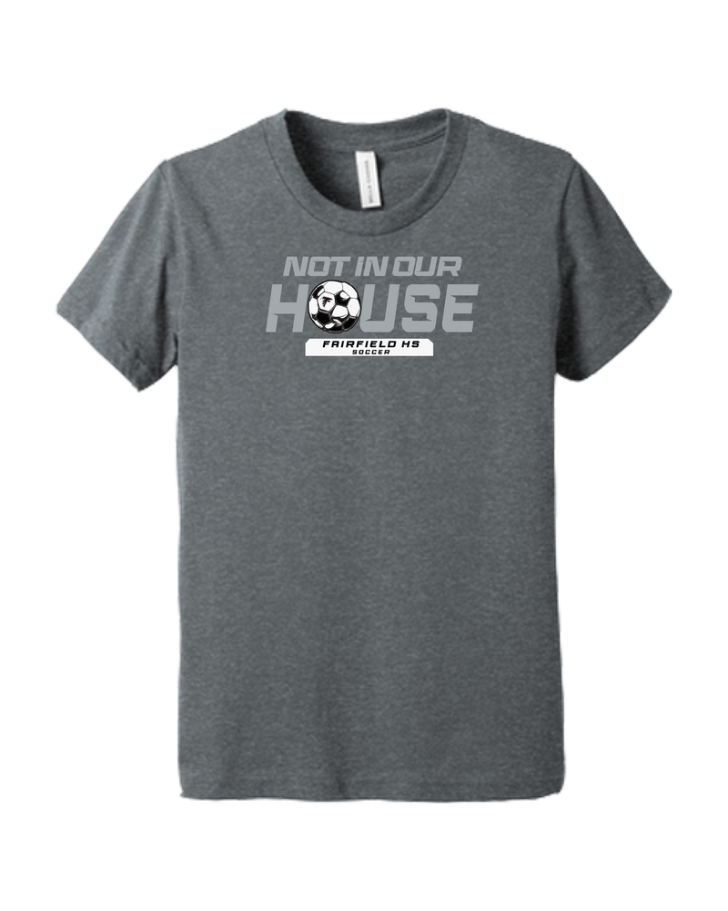 Fairfield HS Girls Soccer Not In Our House - Youth T-Shirt