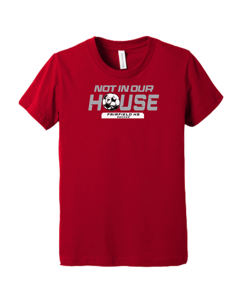 Fairfield HS Girls Soccer Not In Our House - Youth T-Shirt