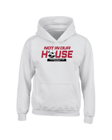 Fairfield HS Girls Soccer Not In Our House - Youth Hoodie