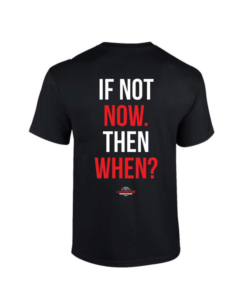 Lakewood HS If Not Now Jersey - Cotton T-Shirt