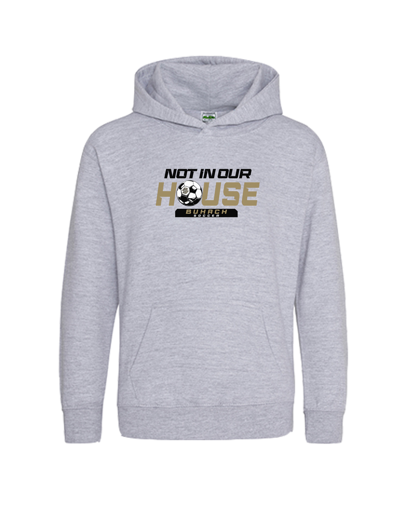 Buhach Soccer Not in our house - Cotton Hoodie