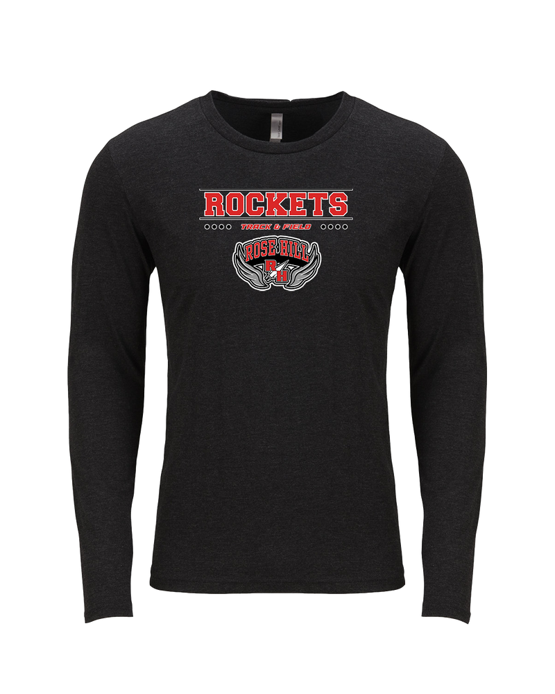 Rose Hill HS Track and Field Border - Tri Blend Long Sleeve