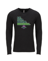 The GO Basketball Club Eat Sleep Breathe - Tri - Blend Long Sleeve