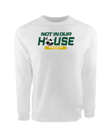 Vanden HS Not in our house - Crewneck Sweatshirt